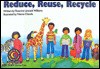 Reduce, Reuse, Recycle - Rozanne Lanczak Williams, Neena Chawla