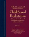 Medical, Legal & Social Science Aspects of Child Sexual Exploitation: A Comprehensive Review of Pornography, Prostitution, and Internet Crimes - Sharon Cooper