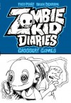 Zombie Kid Diaries: Grossery Games - Fred Perry, Brian Denham