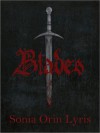 Blades - Sonia Orin Lyris