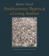 Posthumous Papers of a Living Author - Robert Musil, Peter Wortsman