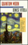 Quantum Moon - Denise Vitola