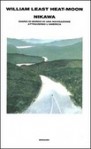 Nikawa. Diario di bordo di una navigazione attraverso l'America - William Least Heat-Moon, Marco Bosonetto