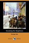 Knocking the Neighbors (Dodo Press) - George Ade