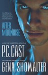 After Moonrise: PossessedHaunted - P.C. Cast, Gena Showalter