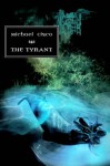 The Tyrant - Michael Cisco