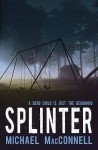 Splinter - Michael MacConnell, Sean Mangan