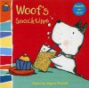 Woof's Snacktime: Woof touch-and-feel - Caroline Jayne Church