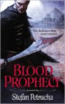 Blood Prophecy - Stefan Petrucha