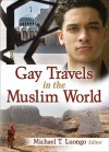 Gay Travels in the Muslim World - Michael Luongo