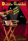 Dustin Grubbs: One Man Show - John J. Bonk
