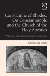Constantine of Rhodes, on Constantinople and the Church of the Holy Apostles - Constantine, Of Rhodes Constantine