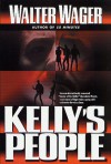 Kelly's People - Walter Wager