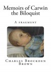 Memoirs of Carwin the Biloquist: A fragment (Top 100 Classic Books) - Charles Brockden Brown