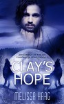 Clay's Hope: Judgement of the Six Companion Series, Book 1 - Melissa Haag, Allisyn Ma