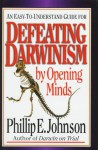 Defeating Darwinism by Opening Minds - Phillip E. Johnson