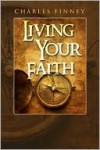 Living Your Faith - Charles Grandison Finney