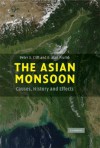 The Asian Monsoon: Causes, History and Effects - Peter D. Clift, R. Alan Plumb