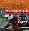 The Story of the Arizona Cardinals - Sara Gilbert