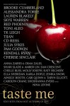 Taste Me - Cherise Sinclair, Skye Warren, Red Phoenix, Alessandra Torre, Anna Zaires, CD Reiss, Chelle Bliss, Lauren Blakely, Kendall Ryan, TK Leigh