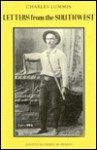 Letters from the Southwest - Charles F. Lummis, James W. Lummis, James W. Byrkit