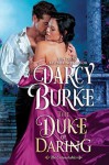 The Duke of Daring - Darcy Burke