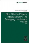 Blue Ribbon Papers: Interactionism: The Emerging Landscape - Norman K. Denzin, Lonnie Athens