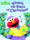 Elmo's 12 Days of Christmas (Sesame Street) - Sarah Albee