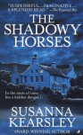 The Shadowy Horses - Susanna Kearsley