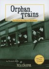 Orphan Trains: An Interactive History Adventure - Elizabeth Raum