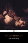 Fear and Trembling (Penguin Classics) - Søren Kierkegaard, Alastair Hannay, Johannes de Silentio