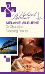 Dr. Chandler's Sleeping Beauty/Her Christmas Eve Diamond - Melanie Milburne