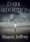 Dark Seduction - Shaun Jeffrey