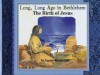 Long Long Ago in Bethlehem: The Birth of Jesus - Carine Mackenzie, Carine Mackenzie, Fred Apps