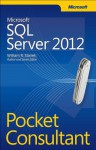 Microsoft SQL Server 2012 Pocket Consultant - William R. Stanek