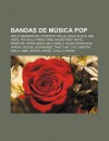 Bandas de M Sica Pop: Girls' Generation, Pussycat Dolls, Girls Aloud, Bee Gees, the Kelly Family, Rbd, Backstreet Boys, Westlife, Spice Girl - Source Wikipedia