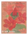 The Flame Trees Of Thika: Memories Of An African Childhood - Elspeth Huxley