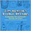 Jim Henson's Doodle Dreams - Jim Lewis, Jim Henson