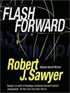 Flashforward (Audio) - Robert J. Sawyer, Mark Deakins