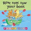 Row, Row, Row Your Boat - Penny Dann