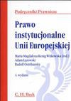 Prawo instytucjonalne Unii Europejskiej - Kenig-Witkowska Maria, Adam Łazowski, Rudolf Ostrihansky