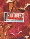 Bad Burns: True Survival Stories - Sandra Markle