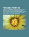 Filmes de Romance: Crep Sculo, Amanhecer, New Moon, Eclipse, O Novo Mundo, August Rush, Brigadoon, Moulin Rouge!, Ghost, Love and Other D - Source Wikipedia