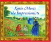 Katie Meets The Impressionists - James Mayhew