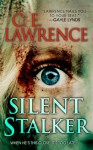 Silent Stalker - C.E. Lawrence