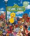 Sesame Street: A Celebration: 40 Years of Life on the Street [With DVD] - Louise Gikow