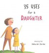 35 Uses for a Daughter - Harriet Ziefert