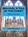Ben-Hur, A Tale of The Christ: Special Edition - Lew Wallace