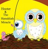 Hooter & the Hanukkah Miracle - H. E. Kline