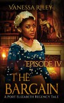 The Bargain (A Port Elizabeth Regency Tale: Season One Book 4) - Vanessa Riley